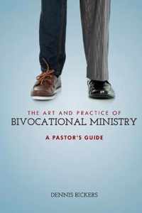 The Art and Practice of Bivocational Ministry