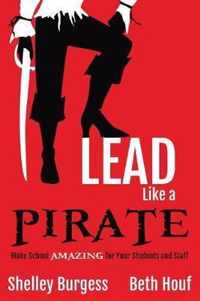 Lead Like a PIRATE