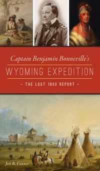 Captain Benjamin Bonneville's Wyoming Expedition