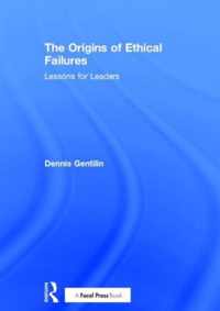 The Origins of Ethical Failures