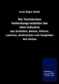 Die Technischen Vollendungs-Arbeiten Der Holz-Industrie