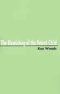 The Blemishing of the Potent Child