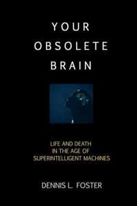 Your Obsolete Brain