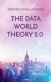 The Data World Theory 2.0