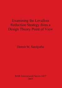 Examining the Levallois Reduction Strategy from a Design Theory Point of View