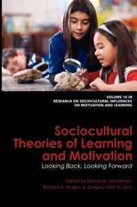 Sociocultural Theories of Learning and Motivation