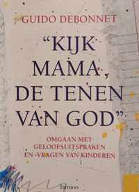 Kijk mama, de tenen van God