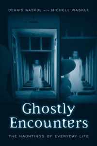 Ghostly Encounters