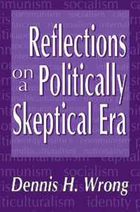 Reflections on a Politically Skeptical Era