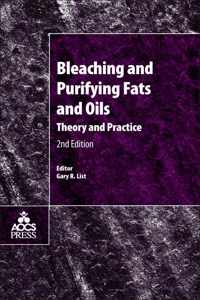 Bleaching And Purifying Fats And Oils: Theory And Practice