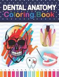 Dental Anatomy Coloring Book