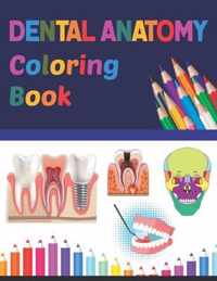 Dental Anatomy Coloring Book