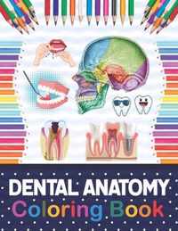 Dental Anatomy Coloring Book