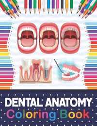 Dental Anatomy Coloring Book