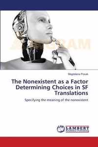 The Nonexistent as a Factor Determining Choices in SF Translations