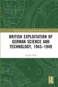 British Exploitation of German Science and Technology, 1943-1949