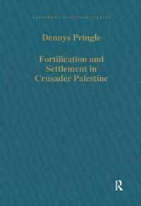 Fortification and Settlement in Crusader Palestine