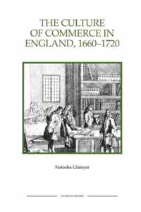 The Culture of Commerce in England, 1660-1720