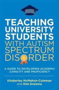 Teaching University Students with Autism Spectrum Disorder