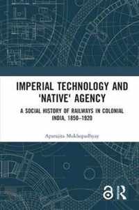 Imperial Technology and 'Native' Agency