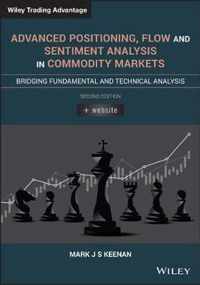 Advanced Positioning, Flow, and Sentiment Analysis  in Commodity Markets, Second Edition - Bridging Fundamental and Technical Analysis