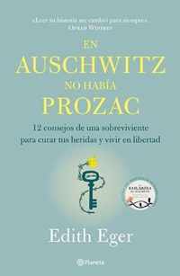 En Auschwitz No Habia Prozac