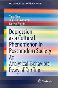 Depression as a Cultural Phenomenon in Postmodern Society: An Analytical-Behavioral Essay of Our Time