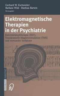 Elektromagnetische Therapien in Der Psychiatrie