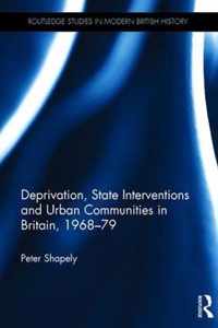 Deprivation, State Interventions and Urban Communities in Britain 196879