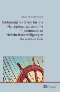 Erklärungsfaktoren für die Managementautonomie in kommunalen Mehrheitsbeteiligungen