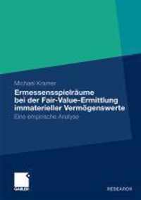 Ermessensspielraume Bei Der Fair-Value-Ermittlung Immaterieller Vermoegenswerte