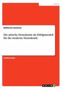 Die attische Demokratie als Erfolgsmodell fur die moderne Demokratie