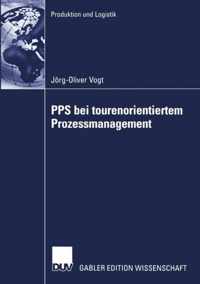 PPS bei tourenorientiertem Prozessmanagement