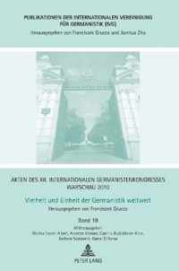 Akten Des XII. Internationalen Germanistenkongresses Warschau 2010: Vielheit Und Einheit Der Germanistik Weltweit