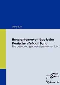 Honorartrainerverträge beim Deutschen Fußball Bund: Eine Untersuchung aus arbeitsrechtlicher Sicht