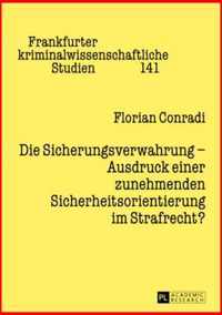 Die Sicherungsverwahrung - Ausdruck Einer Zunehmenden Sicherheitsorientierung Im Strafrecht?