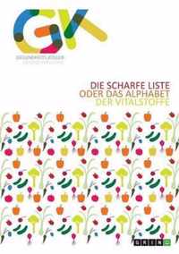 Die scharfe Liste oder das Alphabet der Vitalstoffe