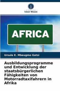 Ausbildungsprogramme und Entwicklung der staatsburgerlichen Fahigkeiten von Motorradtaxifahrern in Afrika