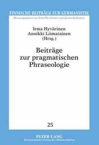 Beitraege Zur Pragmatischen Phraseologie