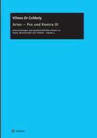 Artes - Pro und Kontra III