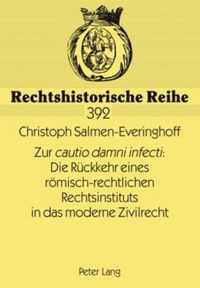 Zur cautio damni infecti: Die Rückkehr eines römisch-rechtlichen Rechtsinstituts in das moderne Zivilrecht