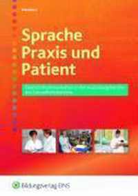 Sprache, Praxis und Patient. Schülerband