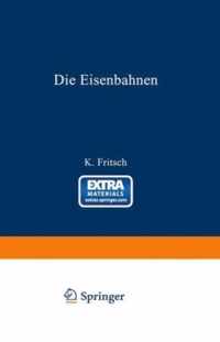 Die Eisenbahnen. Allgemeine Bestimmungen; Verwaltung Der Staatseisenbahnen; Staatsaufsicht ber Privatbahnen; Beamte Und Arbeiter; Finanzen, Steuern;