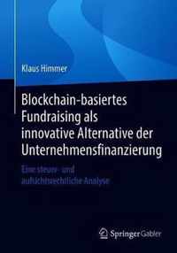 Blockchain-basiertes Fundraising als innovative Alternative der Unternehmensfinanzierung