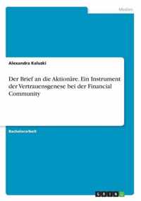 Der Brief an die Aktionare. Ein Instrument der Vertrauensgenese bei der Financial Community