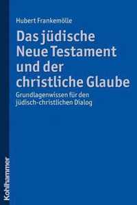 Das Judische Neue Testament Und Der Christliche Glaube