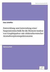 Entwicklung und Anwendung einer Suspensionstechnik fur die Element-Analyse von Graphitpulver mit elektrothermischer Atomabsorptionsspektronomie