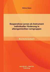 Kooperatives Lernen als Instrument individueller Foerderung in altersgemischten Lerngruppen