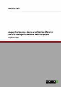 Auswirkungen des demographischen Wandels auf das umlagefinanzierte Rentensystem