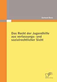 Das Recht der Jugendhilfe aus verfassungs- und sozialrechtlicher Sicht